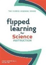 Jonathan Bergmann, Aaron Sams - Flipped Learning for Science Instruction