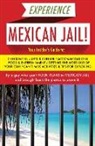 Prisonero Anonimo, Prisonero Anónimo - Experience Mexican Jail!
