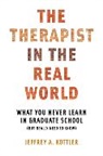 Jeffrey A Kottler, Jeffrey A. Kottler - Therapist in the Real World