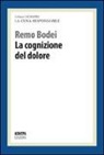 Remo Bodei - La cognizione del dolore. La cura responsabile
