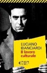Luciano Bianciardi - Il lavoro culturale