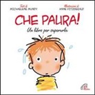 Michaelene Mundy, A. Fitzgerald, Anne Fitzgerald - Che paura! Un libro per superarla