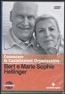 Bert Hellinger, M. Sophie Hellinger, A. Zanardi - Conoscere le costellazioni organizzative. Con DVD