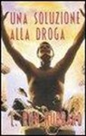 L. Ron Hubbard - Una soluzione alla droga