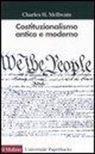 Charles H. McIlwain, N. Matteucci - Costituzionalismo antico e moderno