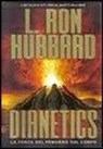 L. Ron Hubbard - Dianetics. La forza del pensiero sul corpo