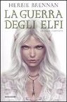 Herbie Brennan - La guerra degli elfi. La saga completa