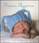 Elle Mendenhall, C. Zanotti - I miei primi passi nella vita. Fiocco azzurro