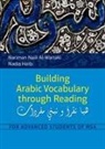 Nariman Naili Al-Warraki, Nadia Harb, Nariman Naili Al Warraki &amp; Nadia Harb - Building Arabic Vocabulary Through Reading