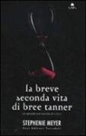 Stephenie Meyer - La breve seconda vita di Bree Tanner