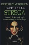 Dorothy Morrison - L'arte della strega