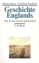 Heine Haan, Heiner Haan, Gottfried Niedhart - Geschichte Englands - 2: Geschichte Englands Bd. 2: Vom 16. bis zum 18. Jahrhundert