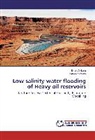 Day Afekare, Dayo Afekare, Mehran Sohrabi - Low salinity water flooding of Heavy oil reservoirs