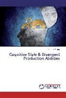 Kaneez Fatima - Cognitive Style & Divergent Production Abilities