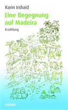 Karin Irshaid - Eine Begegnung auf Madeira