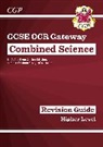CGP Books, CGP Books, CGP Books, CGP Books - New GCSE Combined Science OCR Gateway Revision Guide - Higher: Inc. Online Ed, Quizzes & Videos