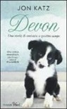 Jon Katz - Devon. Una storia di amicizia a quattro zampe