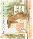 Bonny Becker, K. Macdonald Denton - Un topolino per amico