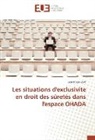 Leon Roger Zam - Les situations d'exclusivite en droit des sûretés dans l'espace OHADA