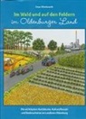 Uwe Klindworth - Im Wald und auf den Feldern im Oldenburger Land