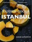 Jason Goodwin - Yashim Cooks Istanbul: Culinary Adventures in the Ottoman Kitchen