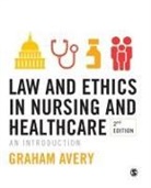 Graham Avery - Law and Ethics in Nursing and Healthcare