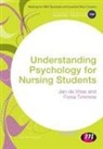 Jan de Vries, Jan Timmins De Vries, Fiona Timmins - Understanding Psychology for Nursing Students