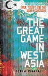 Mehran Kamrave, Mehran Kamrava, Kamrava Mehran - The Great Game in West Asia