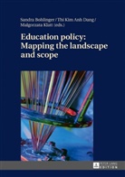 Sandra Bohlinger, Thi Kim Anh Dang, Malgorzata Klatt, Sandra Bohlinger, Thi Kim Anh Dang, Malgorzata Klatt - Education policy: Mapping the landscape and scope
