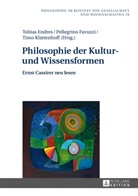 Tobias Endres, Pellegrino Favuzzi, Timo Klattenhoff, Dagmar Borchers, Tobias Endres, Pellegrino Favuzzi... - Philosophie der Kultur- und Wissensformen