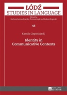 Kamila Ciepiela, Kamila Ciepiela - Identity in Communicative Contexts