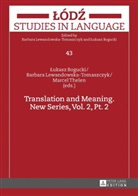 Lukasz Bogucki, Barbara Lewandowska-Tomaszczyk, Marcel Thelen, ¿Ukasz Bogucki, Lukasz Bogucki, Barbara Lewandowska-Tomaszczyk... - Translation and Meaning. New Series, Vol. 2, Pt. 2