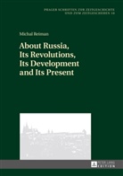 Michal Reiman, Michal Reimann, Michal Reiman - About Russia, Its Revolutions, Its Development and Its Present