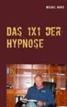 Michael D. Bauer - Das 1x1 der Hypnose