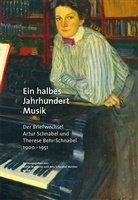 Therese Behr-Schnabel, Artur Schnabel, Britta Matterne, Ann Schnabel Mottier, Ann Schnabel Mottier - Ein halbes Jahrhundert Musik, 3 Teile