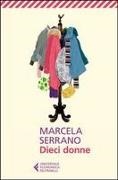 Marcela Serrano - Dieci donne