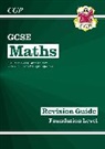 CGP Books, Richard Parsons, CGP Books, CGP Books - GCSE Maths Revision Guide: Foundation inc Online Edition, Videos & Quizzes