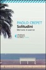 Paolo Crepet - Solitudini. Memorie di assenze