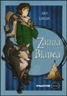 Jack London - Zanna Bianca