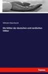 Wilhelm Mannhardt - Die Götter der deutschen und nordischen Völker