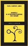 Carl G. Jung, Carl Gustav Jung - Simboli e interpretazione dei sogni