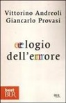 Vittorino Andreoli, Giancarlo Provasi - Elogio dell'errore