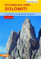 Mauro Bernardi - Arrampicare nelle Dolomiti - III/IV grado di difficoltà