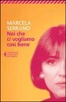 Marcela Serrano - Noi che ci vogliamo così bene