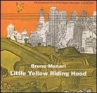 Bruno Munari - Little Yellow Riding Hood