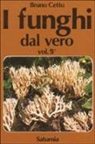 Bruno Cetto - I funghi dal vero