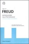 Sigmund Freud - Introduzione alla psicoanalisi. Ediz. integrale