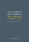 José Luis Cifuentes Honrubia, Adelina Gómez González-Jover, Antonio Lillo Buades - Los caminos de la lengua : estudios en homenaje a Enrique Alcaraz Varó