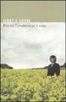 Jerry A. Coyne - Perché l'evoluzione è vera