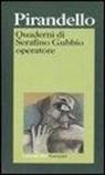 Luigi Pirandello - Quaderni di Serafino Gubbio operatore